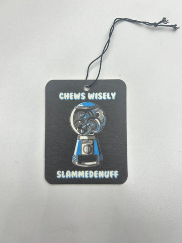 Slammedenuff Air Freshner Chews Wisely - Air Freshener