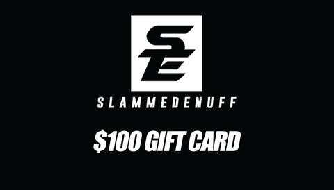 Slammedenuff $100.00 $100 SE Gift Card
