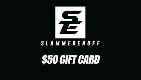 Slammedenuff $50.00 $50 SE Gift Card