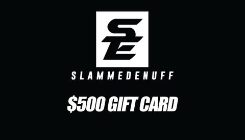 Slammedenuff $500.00 $500 SE Gift Card