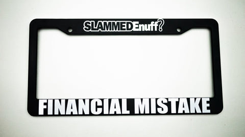 Slammedenuff Plate Frames Financial Mistake | Plate Frame