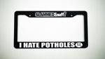 Slammedenuff Plate Frames I Hate Potholes Plate Frame