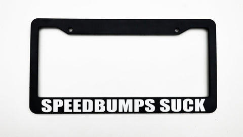Slammedenuff Plate Frames Speedbumps Suck Plate Frame